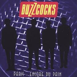 Buzzcocks : Paris : Encore Du Pain